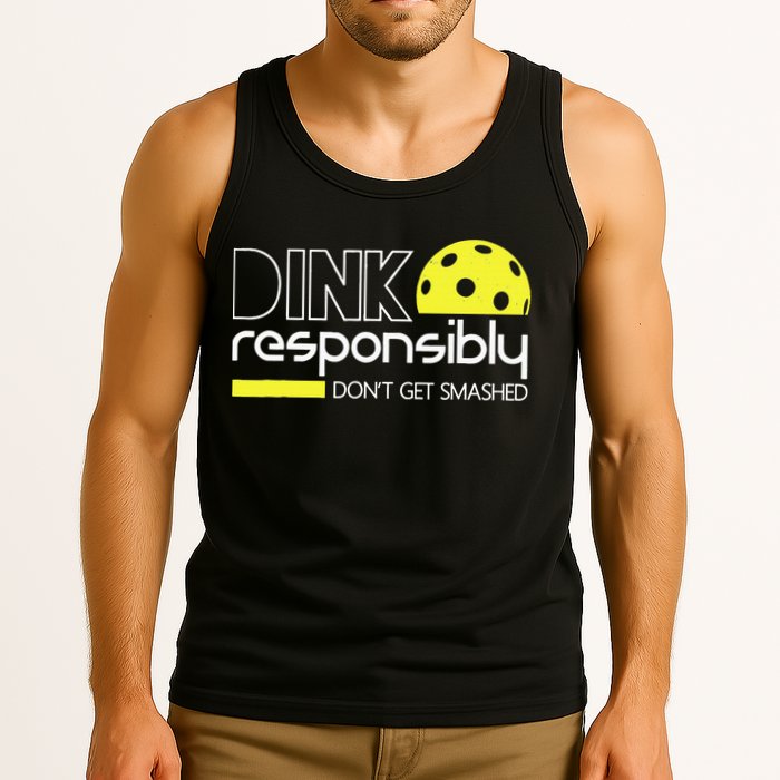 Funny Pickleball Player Dink Responsibly Don't Get Smashed Tank Top