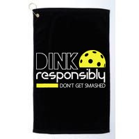 Funny Pickleball Player Dink Responsibly Don't Get Smashed Golf Towel
