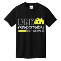Funny Pickleball Player Dink Responsibly Don't Get Smashed Kids T-Shirt