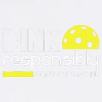 Funny Pickleball Player Dink Responsibly Don't Get Smashed Garment-Dyed Sweatshirt