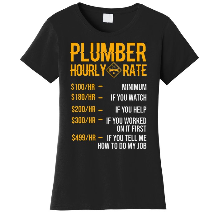 Funny Plumber Plumber Hourly Rate Plumber Women's T-Shirt