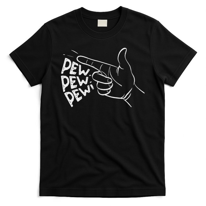Funny Pew Pew Pew Pretend Hand Gun Noise T-Shirt