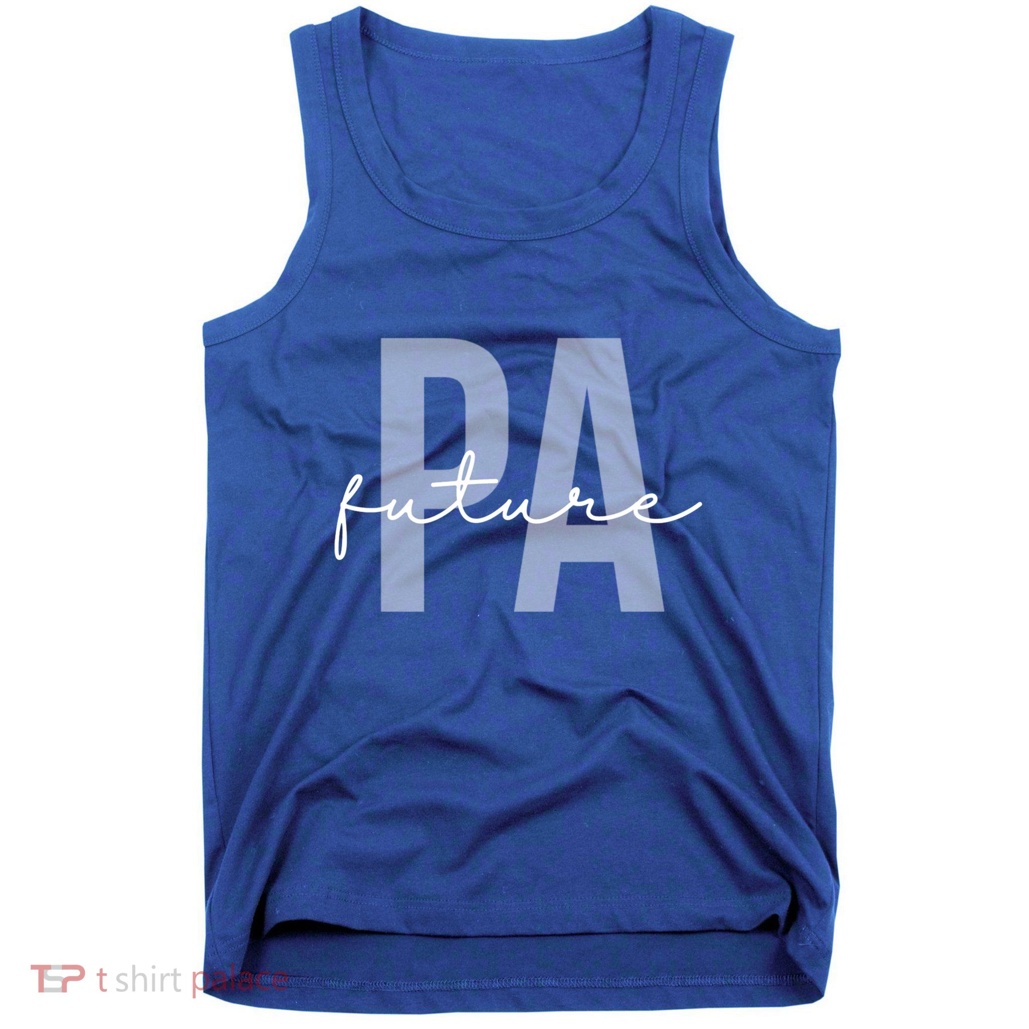 Future Pa Physician Assistant Physician Associate Meaningful Gift Tank Top