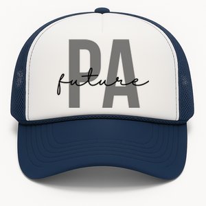 Future Pa Physician Assistant Physician Associate Meaningful Gift Trucker Hat