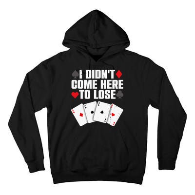 Funny Poker Player Design Gamblers Poker Lover Tall Hoodie