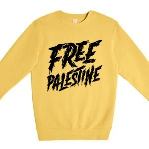 Free Palestine Protest Support For Gaza And Jerusalem Gift Meaningful Gift Premium Crewneck Sweatshirt