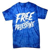 Free Palestine Protest Support For Gaza And Jerusalem Gift Meaningful Gift Tie-Dye T-Shirt