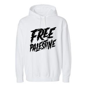 Free Palestine Protest Support For Gaza And Jerusalem Gift Meaningful Gift Garment-Dyed Fleece Hoodie