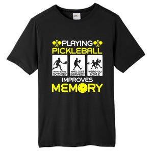 Funny Playing Pickleball Improves Memory Dink Player Gift Tall Fusion ChromaSoft Performance T-Shirt