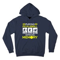 Funny Playing Pickleball Improves Memory Dink Player Gift Hoodie