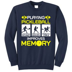 Funny Playing Pickleball Improves Memory Dink Player Gift Sweatshirt