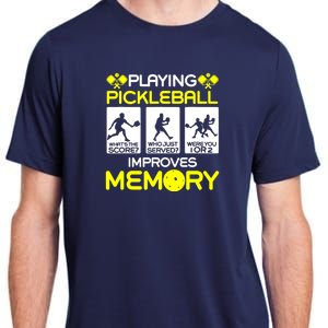 Funny Playing Pickleball Improves Memory Dink Player Gift Adult ChromaSoft Performance T-Shirt