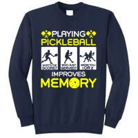 Funny Playing Pickleball Improves Memory Dink Player Gift Tall Sweatshirt