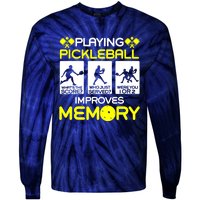 Funny Playing Pickleball Improves Memory Dink Player Gift Tie-Dye Long Sleeve Shirt