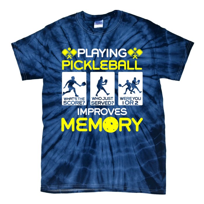 Funny Playing Pickleball Improves Memory Dink Player Gift Tie-Dye T-Shirt