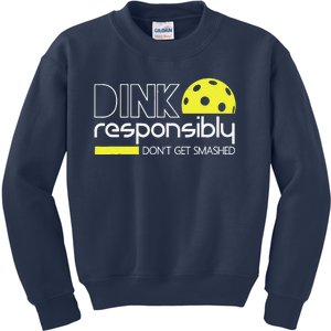 Funny Pickleball Player Dink Responsibly DonT Get Smashed Kids Sweatshirt