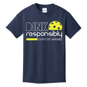 Funny Pickleball Player Dink Responsibly DonT Get Smashed Kids T-Shirt