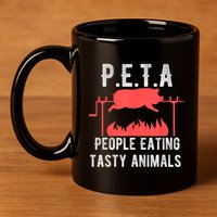 Funny P.E.T.A People Eating Tasty Animals Bbq 11oz C Handle Ceramic Mug