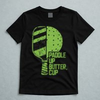 Funny Pickleball Paddle Up Butter Cup T-Shirt