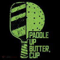 Funny Pickleball Paddle Up Butter Cup Bucket Hat