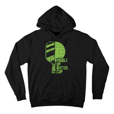 Funny Pickleball Paddle Up Butter Cup Tall Hoodie