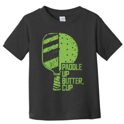 Funny Pickleball Paddle Up Butter Cup Toddler T-Shirt