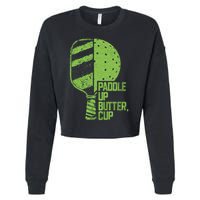 Funny Pickleball Paddle Up Butter Cup Cropped Pullover Crew