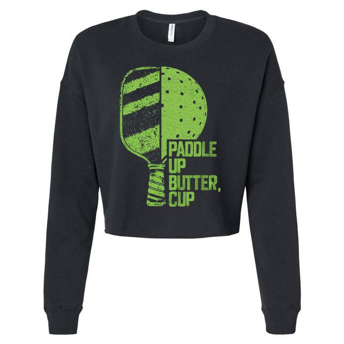 Funny Pickleball Paddle Up Butter Cup Cropped Pullover Crew