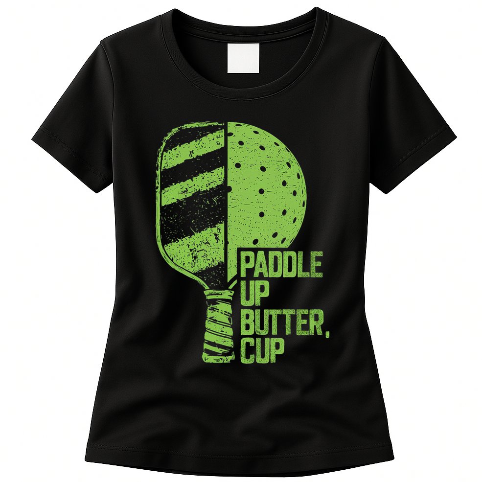 Funny Pickleball Paddle Up Butter Cup Womens T-Shirt