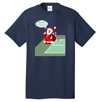 Fun Pickleball | Pickleball Santa | Pickleball Holiday | Pickleball Gift | Great Tall T-Shirt