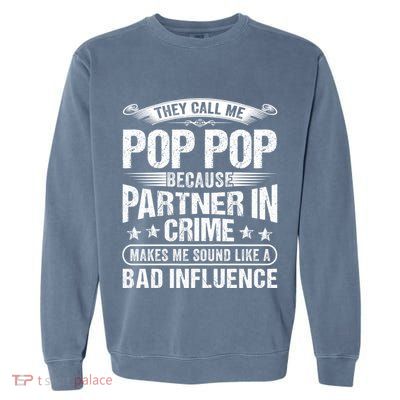 Funny Pop Pop Dad Shirts Valentine Fathers Day Christmas Garment-Dyed Sweatshirt