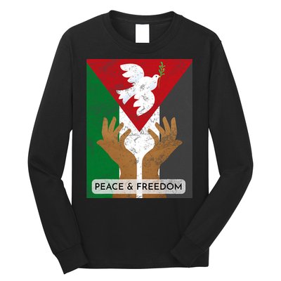 Free Palestine Peace & Freedom Support Palestine And Gaza Long Sleeve Shirt