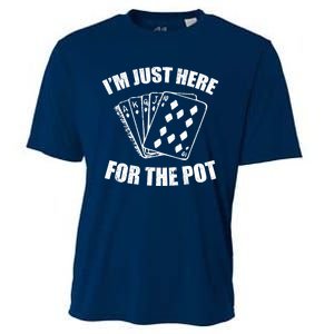 Funny Poker Player Gifts I'm Just Here For The Pot Cooling Performance Crew T-Shirt