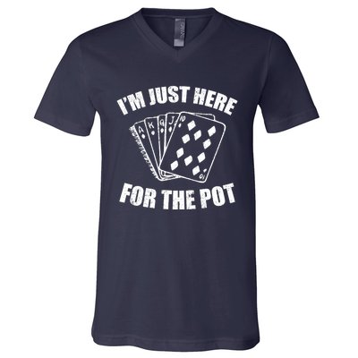 Funny Poker Player Gifts I'm Just Here For The Pot V-Neck T-Shirt