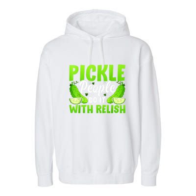 Funny Pickle People Do It With Relish Gift Garment-Dyed Fleece Hoodie