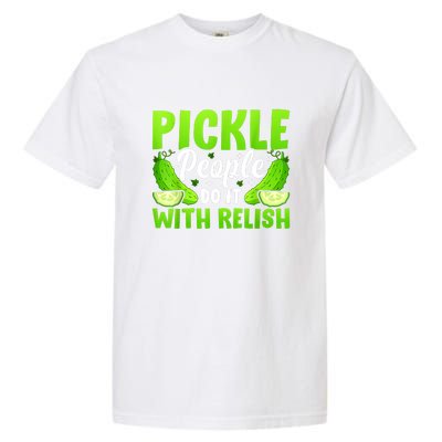 Funny Pickle People Do It With Relish Gift Garment-Dyed Heavyweight T-Shirt