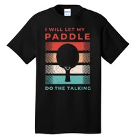 Funny Ping Pong Gift And Table Tennis Gifts For Ping Pongs Gift Cute Tall T-Shirt