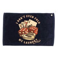 Funny Poker Player Card Game I Don't Even Fold My Laundry Grommeted Golf Towel