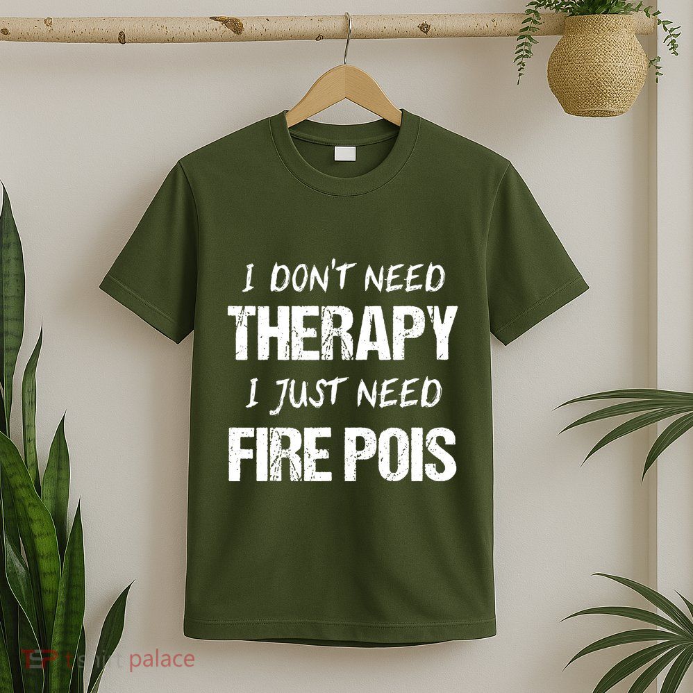 Fire Poi Poi Fire Dancer Juggling T-Shirt