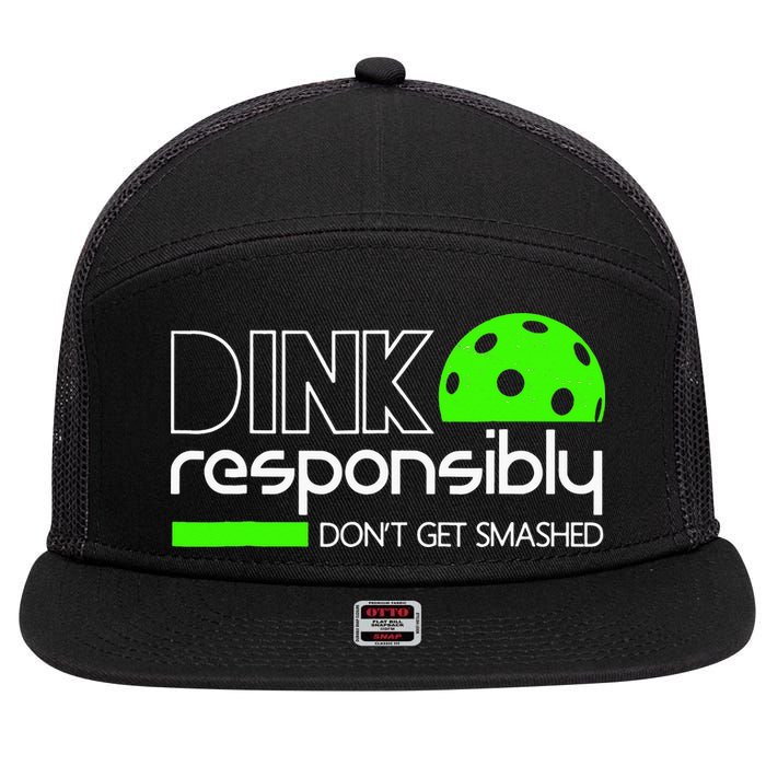 Funny Pickleball Player Dink Responsibly Don't Get Smashed 7 Panel Mesh Trucker Snapback Hat