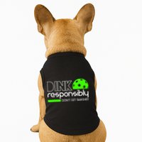 Funny Pickleball Player Dink Responsibly Don't Get Smashed Doggie Tank