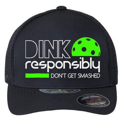 Funny Pickleball Player Dink Responsibly Don't Get Smashed Flexfit Unipanel Trucker Cap