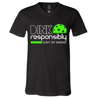 Funny Pickleball Player Dink Responsibly Don't Get Smashed V-Neck T-Shirt