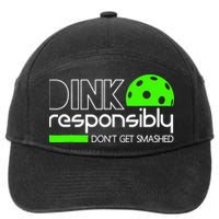 Funny Pickleball Player Dink Responsibly Don't Get Smashed 7-Panel Snapback Hat