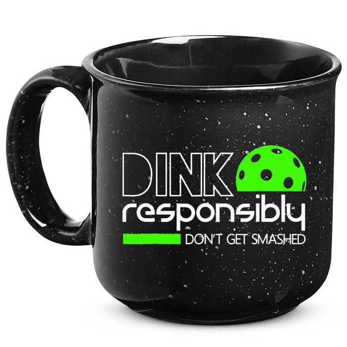 Funny Pickleball Player Dink Responsibly Don't Get Smashed 15oz Campfire Ceramic Mug