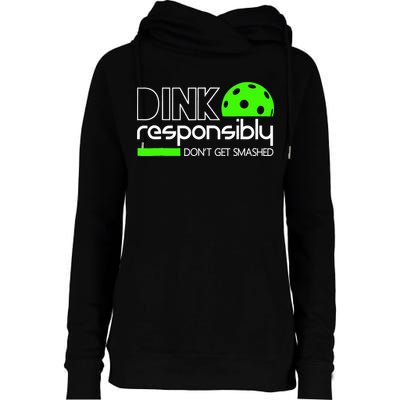 Funny Pickleball Player Dink Responsibly Don't Get Smashed Womens Funnel Neck Pullover Hood