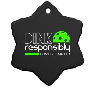 Funny Pickleball Player Dink Responsibly Don't Get Smashed Ceramic Star Ornament