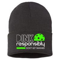Funny Pickleball Player Dink Responsibly Don't Get Smashed Sustainable Knit Beanie