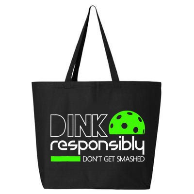 Funny Pickleball Player Dink Responsibly Don't Get Smashed 25L Jumbo Tote