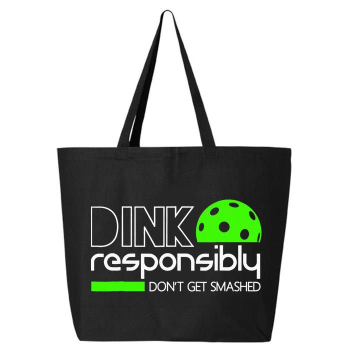 Funny Pickleball Player Dink Responsibly Don't Get Smashed 25L Jumbo Tote